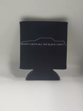 What's With All The Black Cars Koozie