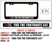License Plate Frame With GNX FOR THE FORTUNATE 547 White, Red And Black Decal