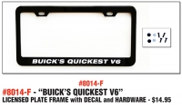 License Plate Frame With BUICK'S QUICKEST V6 White And Black Decal