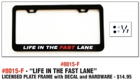 License Plate Frame With “LIFE IN THE FAST LANE” White, Red And Black Decal #8015-F