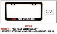License Plate Frame With GS FAST WITH CLASS White, Red And Black Decal