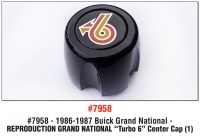 REPRODUCTION GRAND NATIONAL “Turbo 6" Center Cap (1) #7958