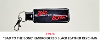 "BAD TO THE BONE" EMBROIDERED BLACK LEATHER KEYCHAIN
